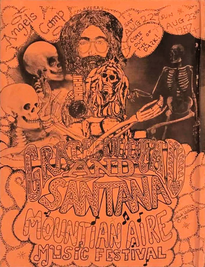 A hand-drawn orange handbill covered in dense ink stippling, showing Jerry Garcia with a guitar flanked by two skeletons, with hand-lettered text reading Grateful Dead and Santana, Mountain Aire Music Festival, Angels Camp, Calaveras, Sat Aug 22nd Sun Aug 23rd 1987, and the words Come out of the dark.